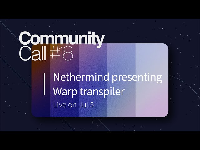 Community call #18 | Nethermind presenting Warp transpiler