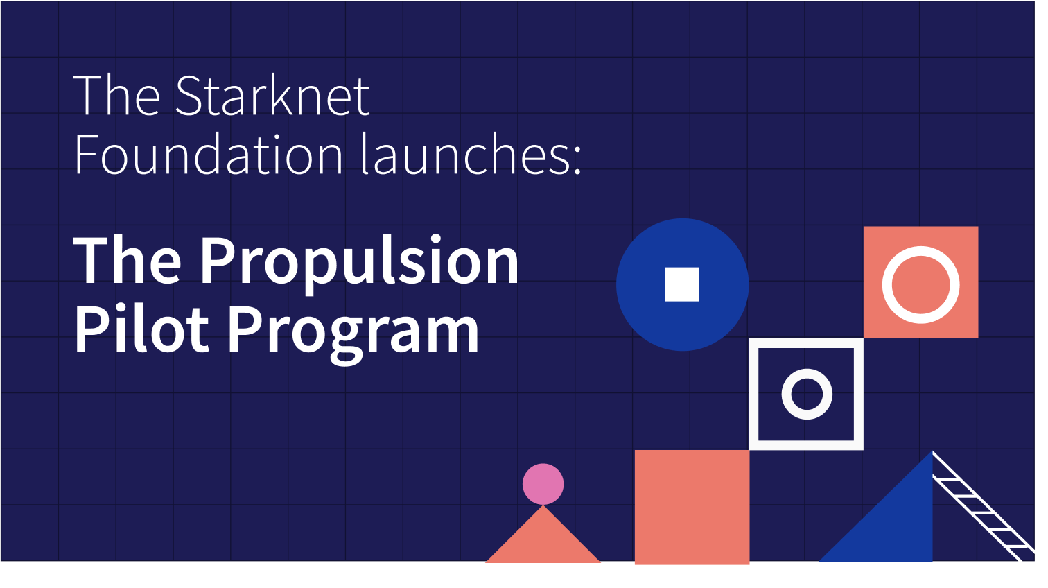 Starknet Foundation Launches the Propulsion Pilot Program