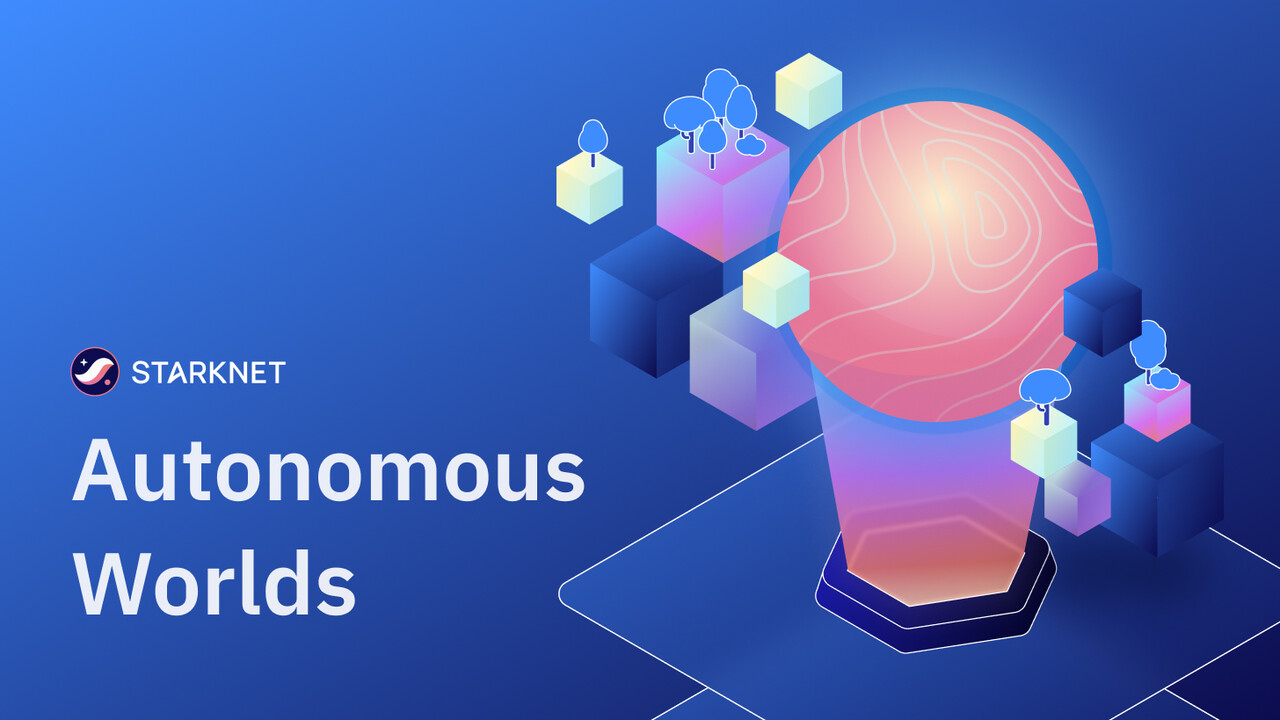 Autonomous Worlds | Starknet