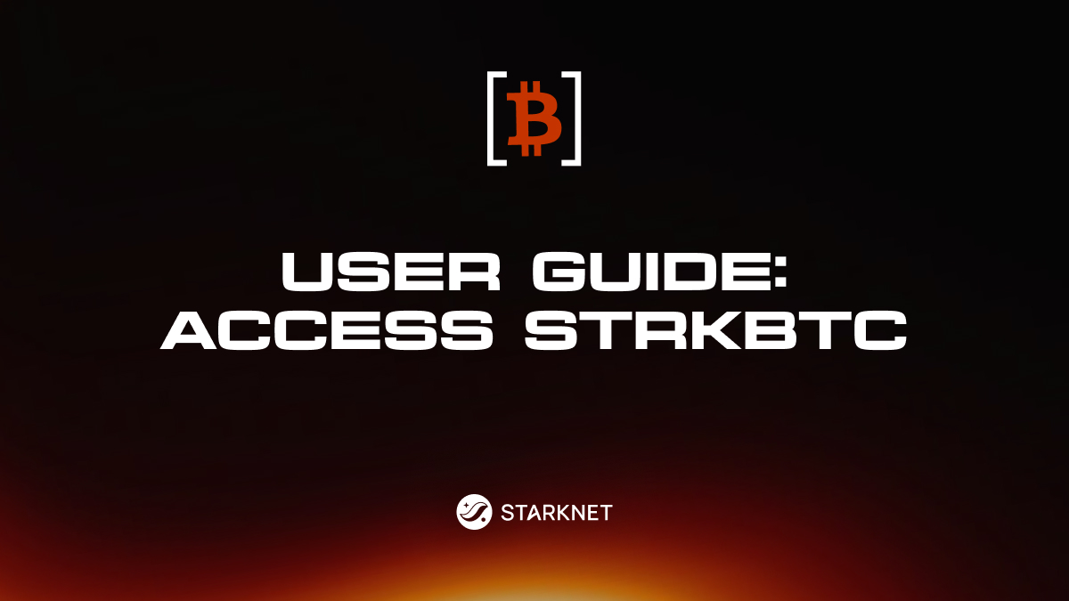 strkBTC User Guide: Bridge, Shield, and Stake Bitcoin on Starknet
