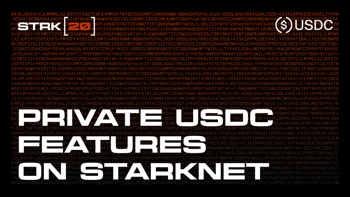 Private USDC Features now on Starknet