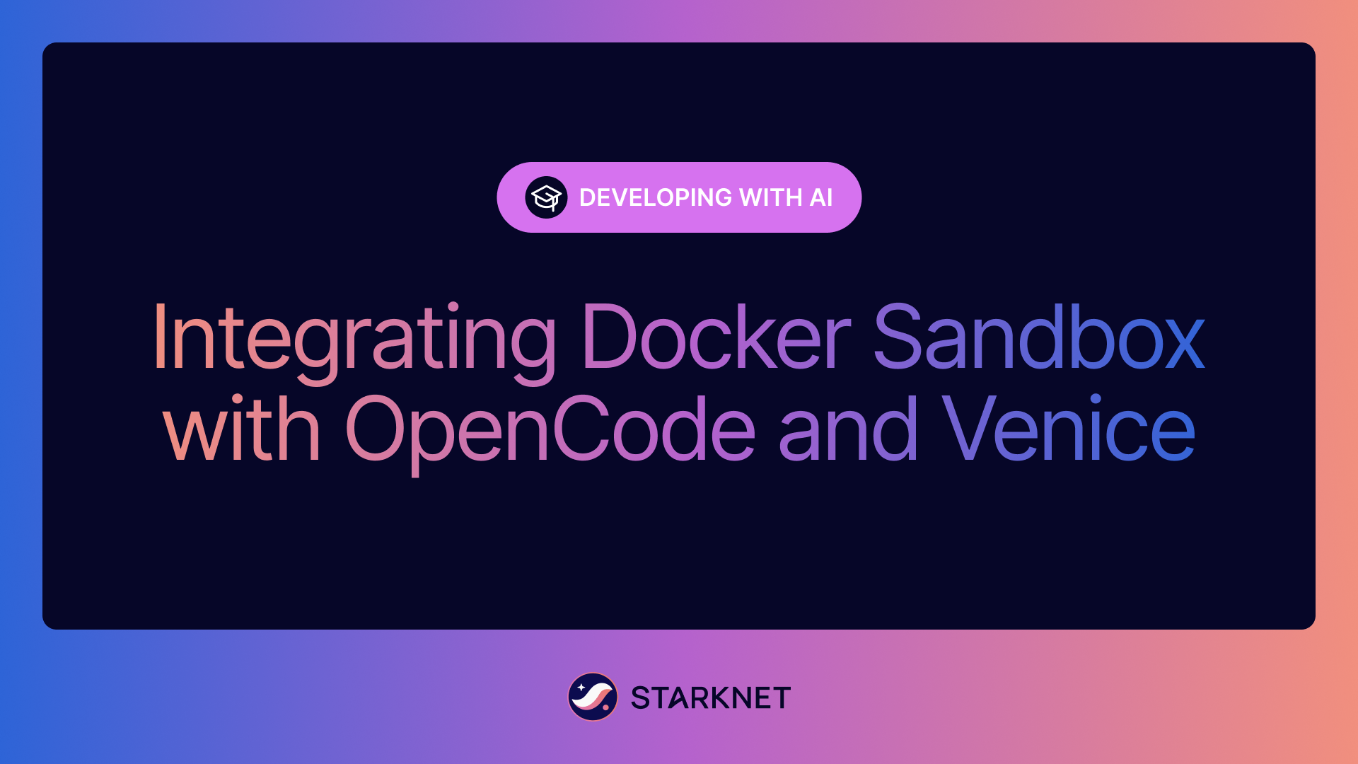 Integrating Docker Sandbox with OpenCode and Venice